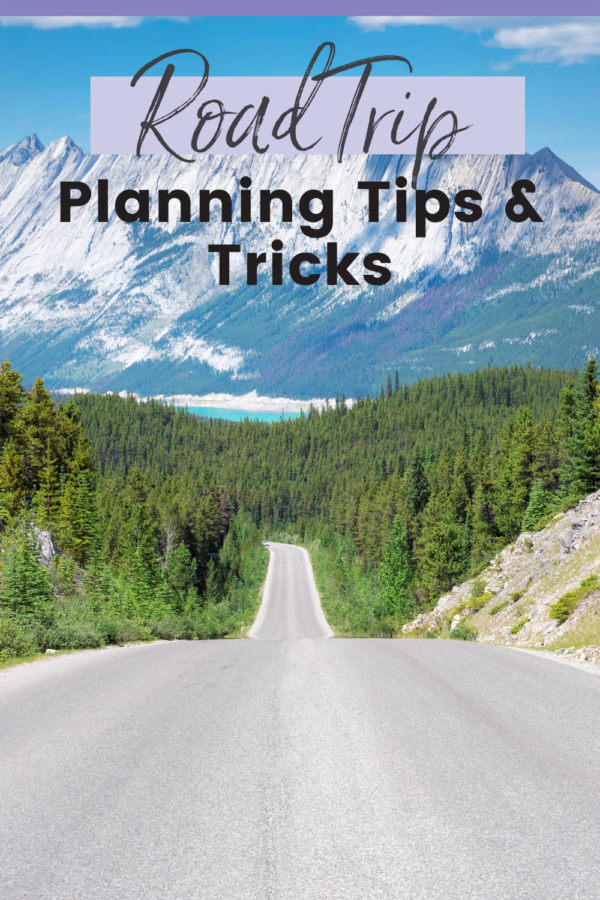 How To Plan A Road Trip    Tips And Tricks To Have The Best Road Trip 